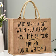 Have ME As Your Mother-In-Law/Friend Custom Burlap Tote Bags Gift Favors Bag