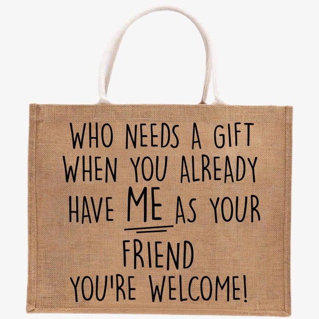 Have ME As Your Mother-In-Law/Friend Custom Burlap Tote Bags Gift Favors Bag